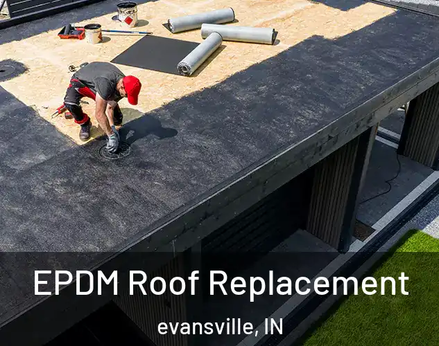  EPDM Roof Replacement evansville, IN